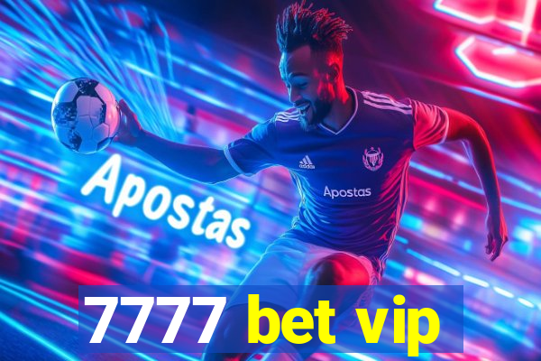 7777 bet vip